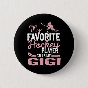 My Favorite Hockey Player Calls Me Gigi Hockey Pla 6 Cm Round Badge