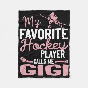 My Favorite Hockey Player Calls Me Gigi Hockey Pla Fleece Blanket