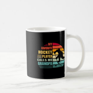 My Favorite Hockey Player Calls Me Grandpa Funny H Coffee Mug
