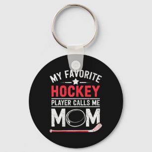 My Favorite Hockey Player Calls Me Mom Shirt Mothe Key Ring