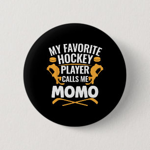 My Favorite Hockey Player Calls Me Momo 6 Cm Round Badge