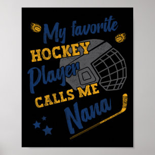 My Favorite Hockey Player Calls Me Nana Poster
