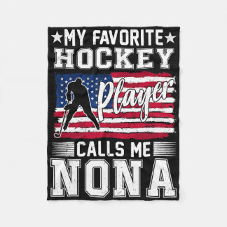 My Favorite Hockey Player Calls Me Nona American F Fleece Blanket