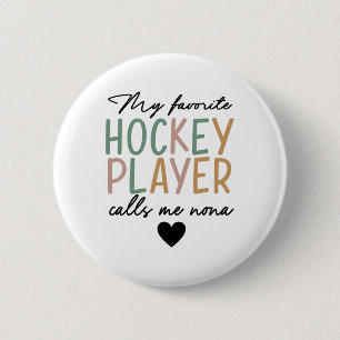 My Favorite Hockey Player Calls Me Nona Vintage 6 Cm Round Badge