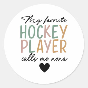 My Favorite Hockey Player Calls Me Nona Vintage  Classic Round Sticker