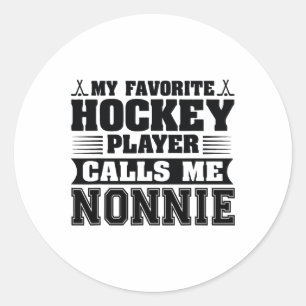 My Favorite Hockey Player Calls Me Nonnie  Classic Round Sticker