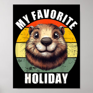 My Favorite Holiday Funny Groundhog Day 2025 Retro Poster