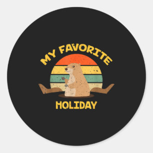 My Favorite Holiday Ground Hog Funny Groundhog Day Classic Round Sticker