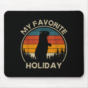 My Favorite Holiday Ground Hog Sunset Gifts Ground Mouse Pad