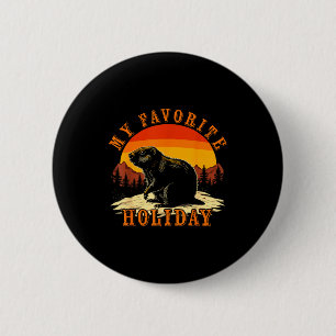 My Favorite Holiday Groundhog Day Retro Men Women 6 Cm Round Badge