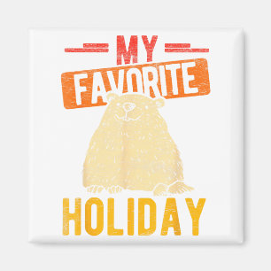 My Favorite Holiday Groundhog Retro Holiday Festiv Magnet