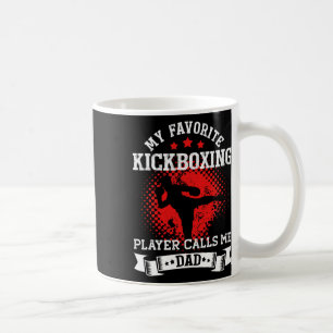 My Favorite Kickboxing Player Calls Me Dad Kickbox Coffee Mug