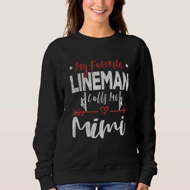 My Favorite Lineman Calls Me Mimi Lineman Grandma Sweatshirt (Front)