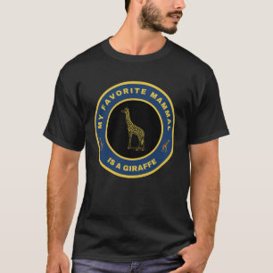 My favorite mammal is a Giraffe T-Shirt