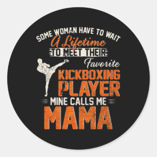 My Favorite Mma Kickboxing Fighter Player Calls Me Classic Round Sticker