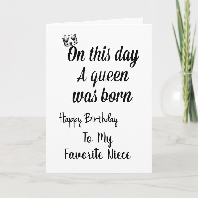 **MY FAVORITE NIECE** YOU ARE A QUEEN "BIRTHDAY"  CARD (Front)