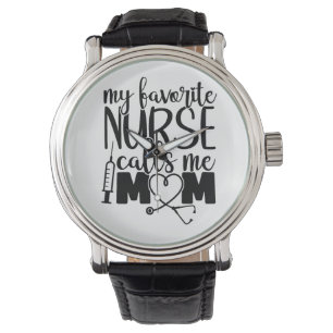 My favorite Nurse call me mom - T-shirt Watch
