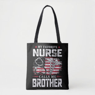 My Favorite Nurse Calls Me Brother Shirt Dad Fathe Tote Bag