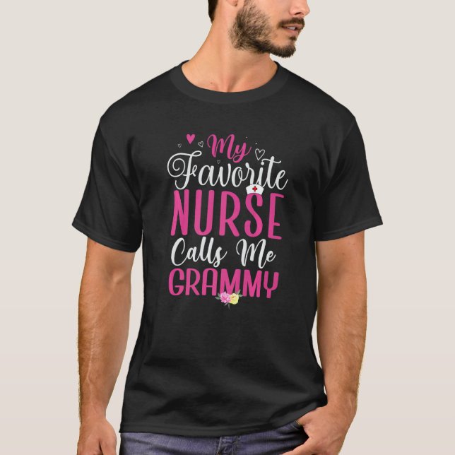 My Favorite Nurse calls me Grandma Cute  1 T-Shirt (Front)