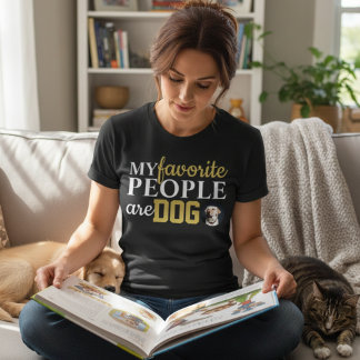 My Favorite People Are Dogs Funny Dog Lover Quote T-Shirt