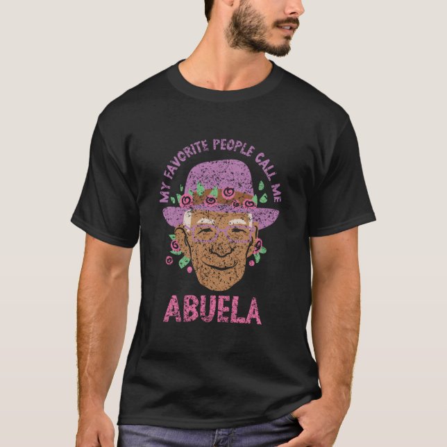 My Favorite People Call Me Abuela Abuelas Grandma  T-Shirt (Front)