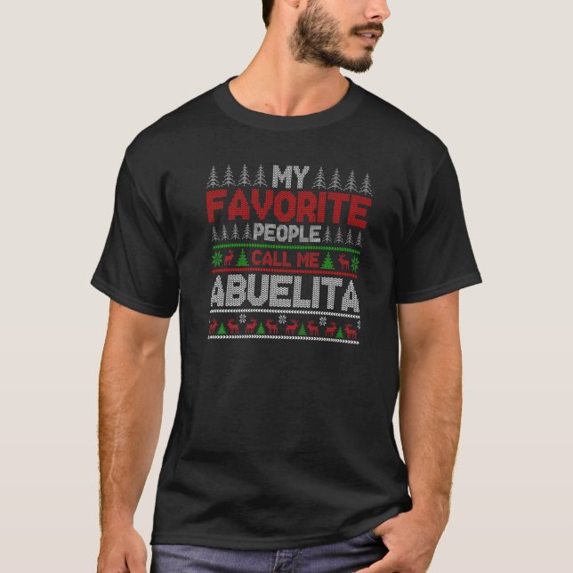 My Favorite People Call Me Abuelita Ugly Xmas Holi T-Shirt (Front)