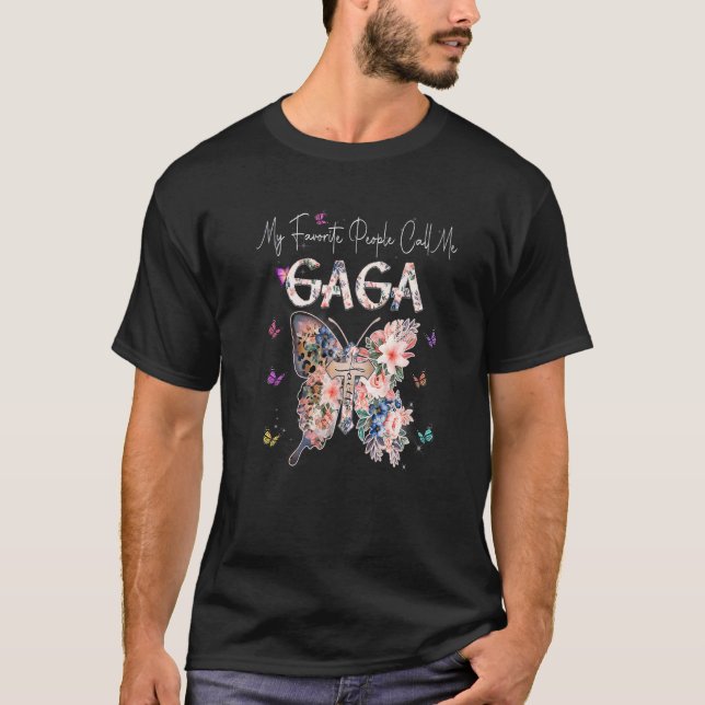 My Favorite People Call Me Gaga  Butterfly Mothers T-Shirt (Front)