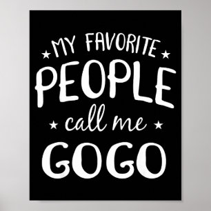 My Favorite People Call Me Gogo Funny Grandma Birt Poster