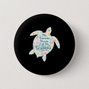 My Favorite People Call Me Grandma Funny Mothers D 6 Cm Round Badge