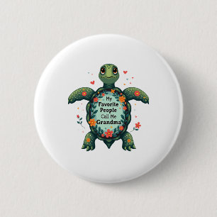 My Favorite People Call Me Grandma Turtle - Grandm 6 Cm Round Badge