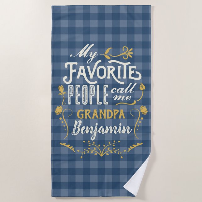 My Favorite People Call Me Grandpa Blue Gingham Beach Towel (Front)