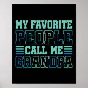 My Favorite People Call Me Grandpa Grandfather Fat Poster
