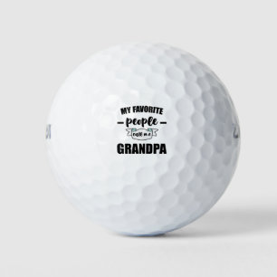 My Favorite People Call Me Grandpa Grandfather Golf Balls