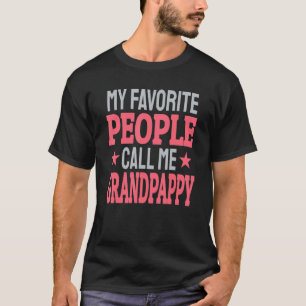 My Favorite People Call Me Grandpappy     Grandpa T-Shirt