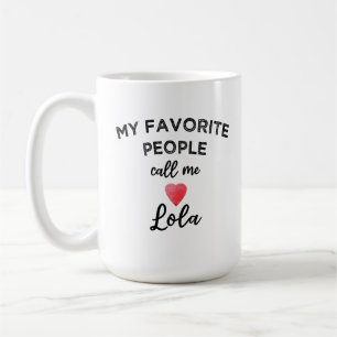 My Favorite People Call Me Lola Filipino Grandma  Coffee Mug