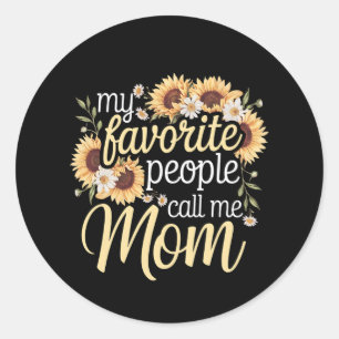My Favorite People Call Me Mom Classic Round Sticker