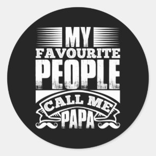 My Favorite People Call Me Papa Classic Round Sticker