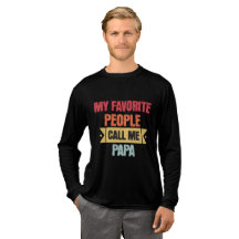 My Favorite People Call Me PAPA for grandfather