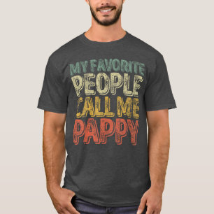 My Favorite People Call Me Pappy Funny vintage boy T-Shirt