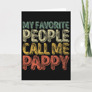 My Favorite People Call Me Pappy Shirt Funny Chris Card