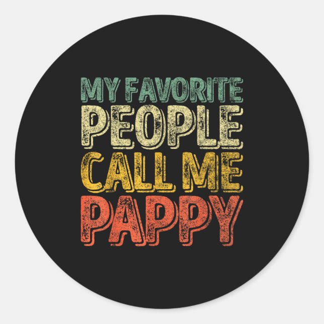 My Favorite People Call Me Pappy Shirt Funny Chris Classic Round Sticker (Front)
