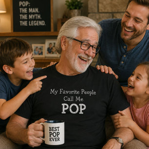 My Favorite People Call Me Pop Funny Gift T-Shirt