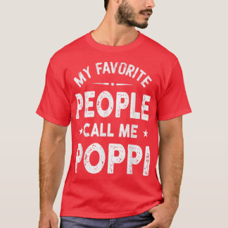 My Favorite People Call Me Poppi Father's Day  T-Shirt