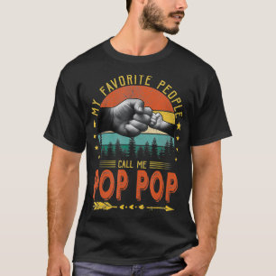 My Favorite People Call Me Poppop Funny Father's D T-Shirt