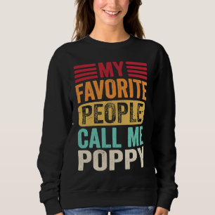 My Favorite People Call Me Poppy  Father's Day Ret Sweatshirt