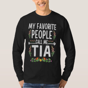 My Favorite People Call Me Tia Floral Tia Mother's T-Shirt