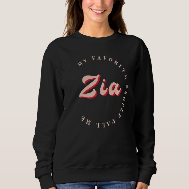 My Favorite People Call Me Zia Italian Auntie Moth Sweatshirt (Front)