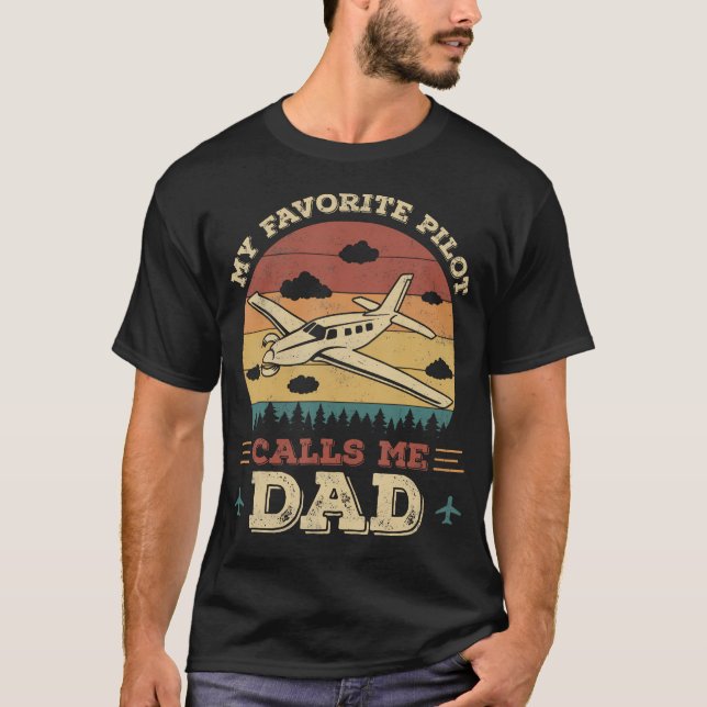 My Favorite Pilot Calls Me Dad Funny Future Pilot  T-Shirt (Front)