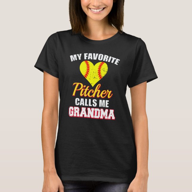 My Favorite Pitcher Calls Me Grandma Softball Gran T-Shirt (Front)