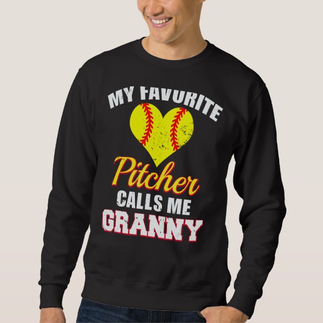My Favorite Pitcher Calls Me Granny Pitcher Softba Sweatshirt (Front)